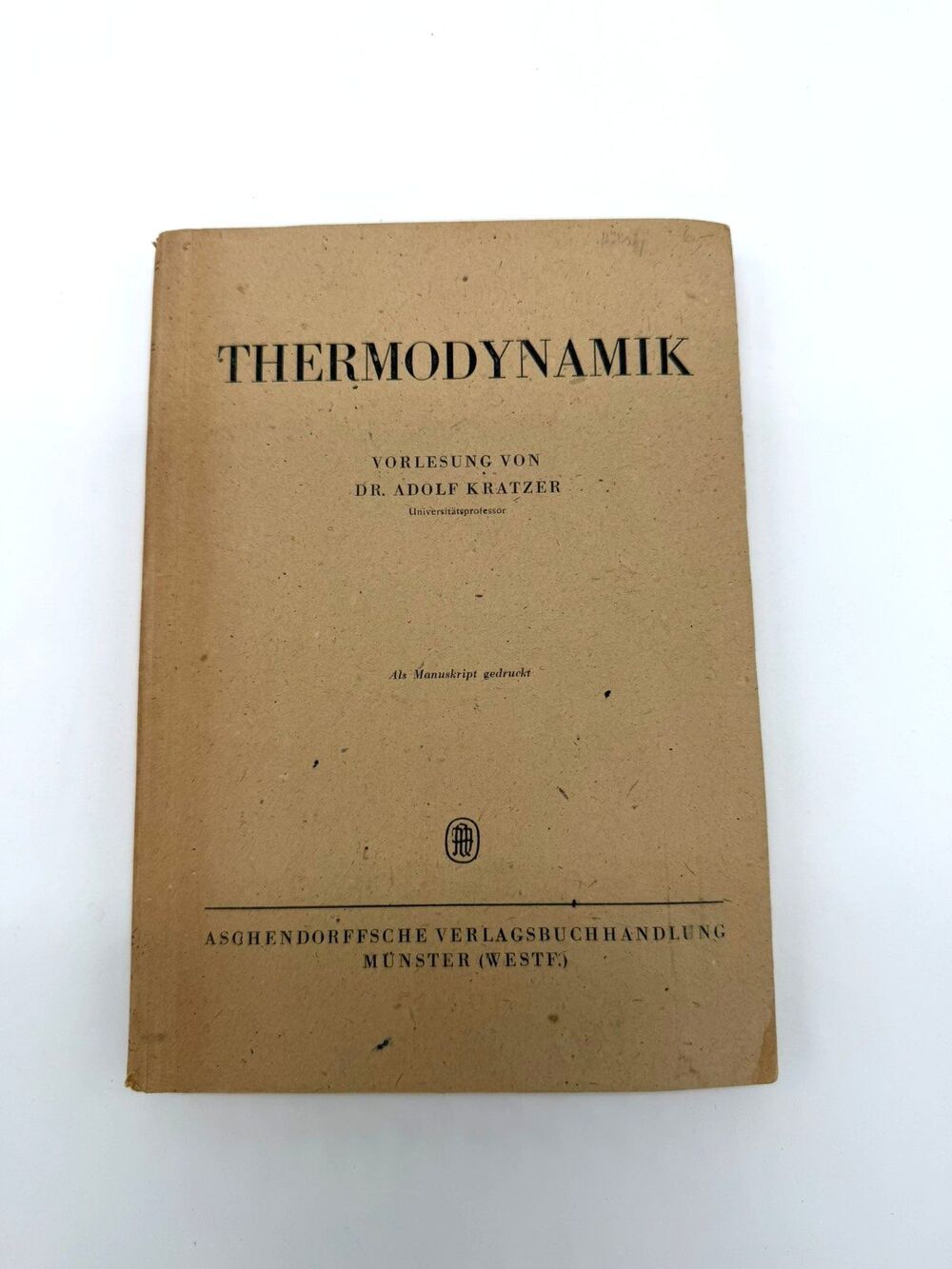 Thermodynamik Adolf Kratzer 1947 Physics Lecture Manuscript Rare German Physics